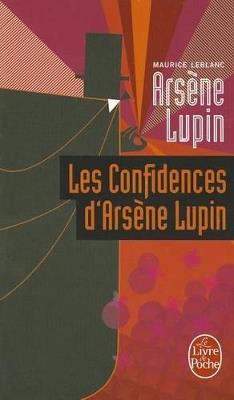 Les confidences d'Arsene Lupin - Maurice Leblanc - cover