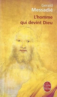 Le Recit/L'Homme Qui Devint Dieu 1 - Gerald Messadie - cover