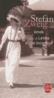 Amok Suivi de Lettre D'Une Inconnue - Stefan Zweig - cover