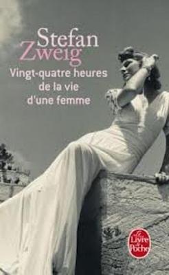Vingt-Quatre Heures De LA Vie D'Une Femme - Stefan Zweig - cover