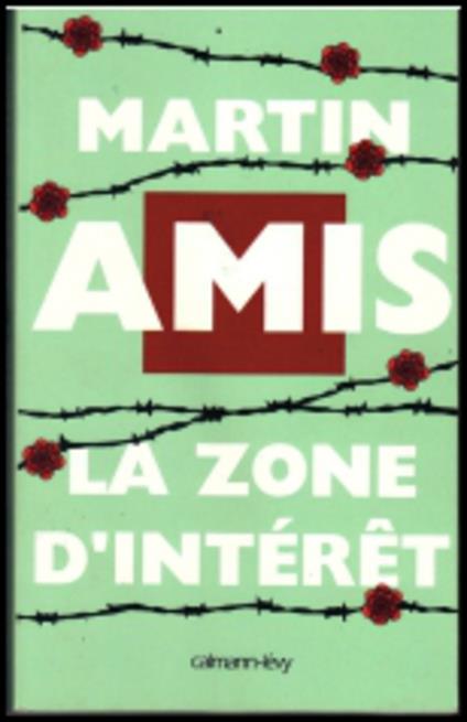 La zone d'interet - Martin Amis - cover