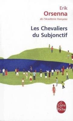 Les chevaliers du subjonctif - Erik Orsenna - cover