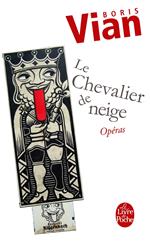 Chevalier de neige suivi de Opéras