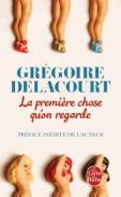 La premiere chose qu'on regarde - Gregoire Delacourt - cover