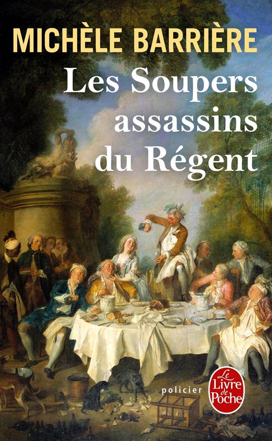Les Soupers assassins du Régent (La Saga des Savoisy, Tome 5)