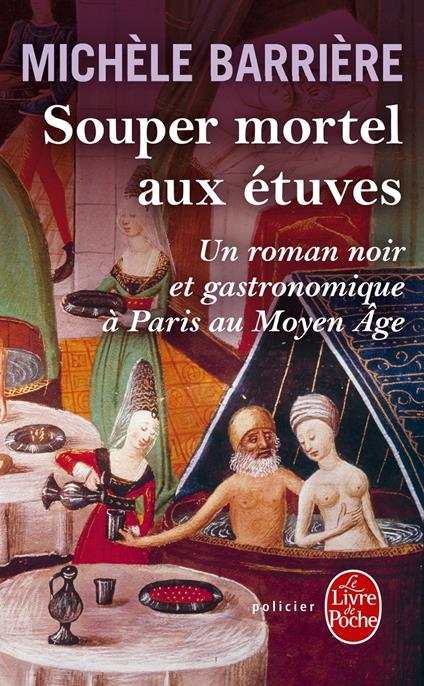 Souper mortel aux étuves (La Saga des Savoisy, Tome 1)