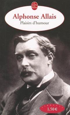 Plaisirs D'Humour - Alphonse Allais - cover