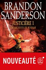 Justicière, Volume 1 (Les Archives de Roshar, Tome 3)