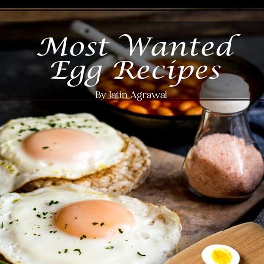 Most Wanted Egg Recipes