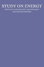 A study on energy efficiency and security for pervasive healthcare systems