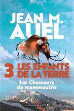 Les chasseurs de mammouths - tome 3 Les enfants de la terre