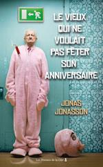 Le vieux qui ne voulait pas fêter son anniversaire