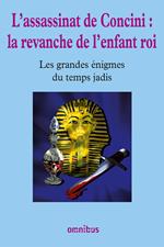 L'assassinat de Concini : la revanche de l'enfant roi