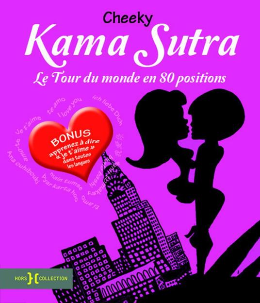 Kama sutra le autour du monde en 80 positions