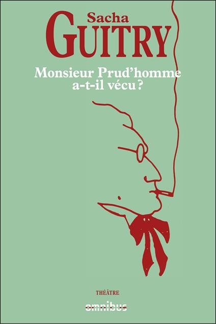 Monsieur Prud'homme a-t-il vécu ?