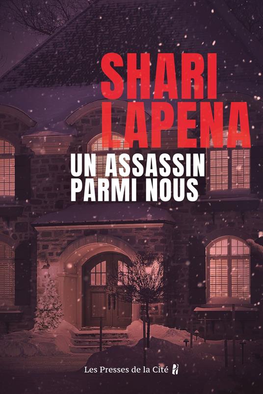Un assassin parmi nous : thriller psychologique par Shari Lapena, l'auteure du Couple d'à côté