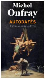 Autodafés - L'art de détruire les livres