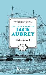 Les aventures de Jack Aubrey - Tome 1 Maître à bord