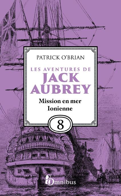 Les Aventures de Jack Aubrey - Tome 8 Mission en mer Ionnienne