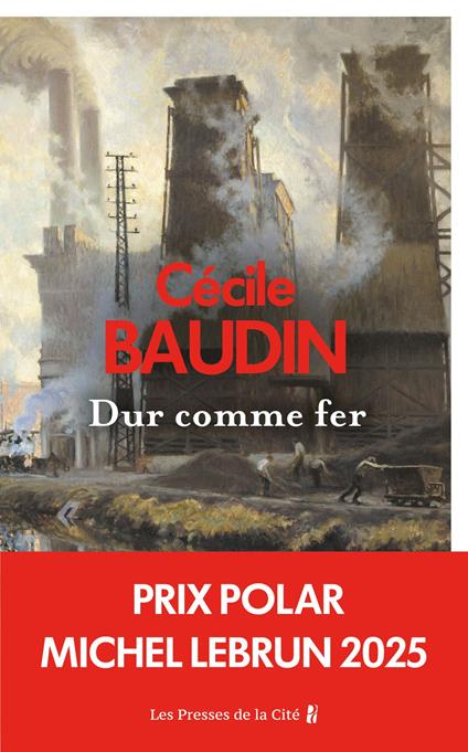 Dur comme fer : par l'autrice de Marques de Fabrique Prix Polar Plus du Roman Noir Historique
