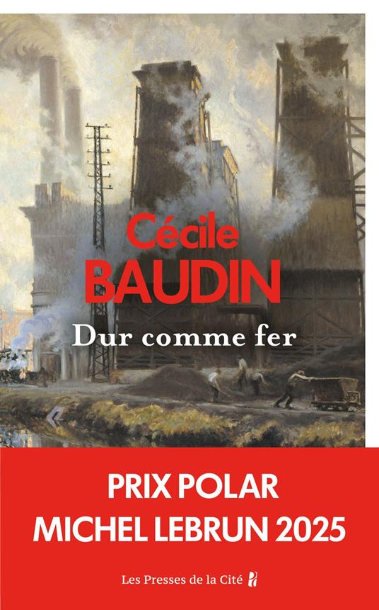 Dur comme fer : par l'autrice de Marques de Fabrique Prix Polar Plus du Roman Noir Historique