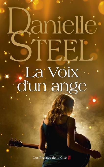 La Voix d'un ange : roman de Danielle Steel, l'auteure à succès avec plus d'un milliard d'exemplaires vendus à travers le monde