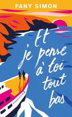 Et je pense à toi tout bas