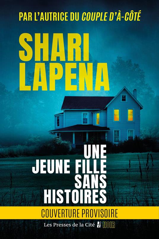Une jeune fille sans histoires : thriller psychologique, nouveauté 2026, par Shari Lapena, l'autrice du Couple d'à côté