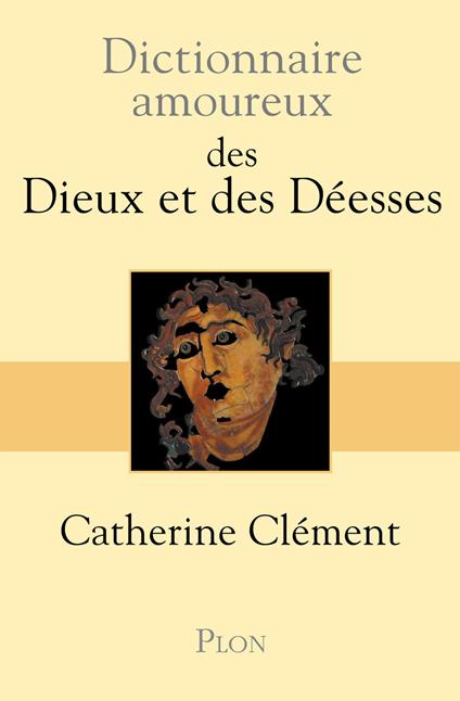 Dictionnaire Amoureux des dieux et des déesses