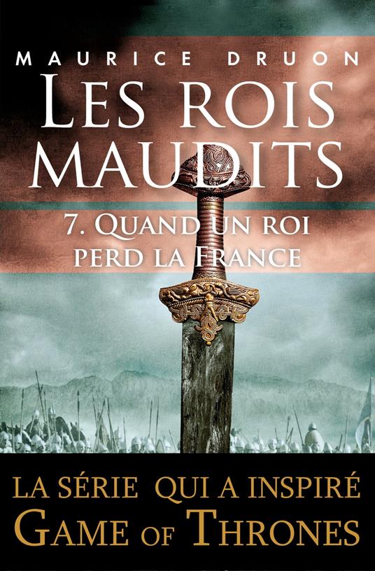 Les rois maudits T07 Quand un roi perd la france