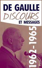 Discours et Messages Août 1962-Décembre 1965 Pour l'effort