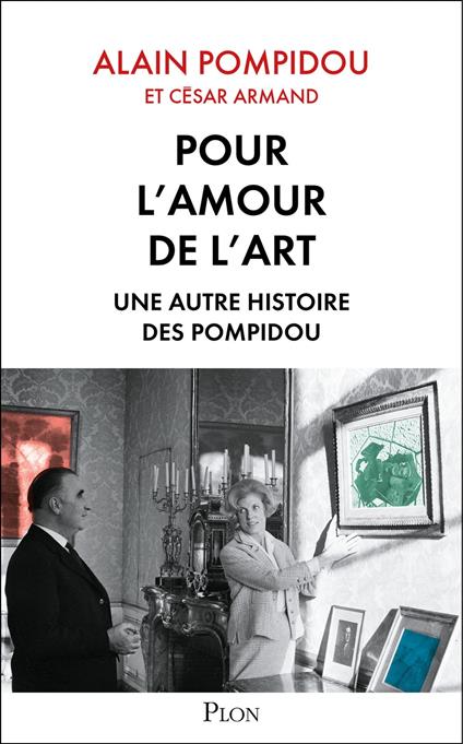 Pour l'amour de l'art - Une autre histoire des Pompidou