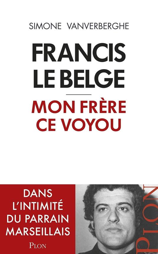 Francis le Belge, mon frère ce voyou