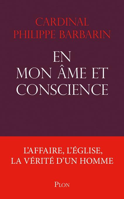 En mon âme et conscience - L'affaire, l'église, lavérité d'un homme