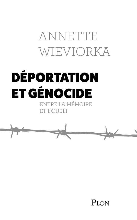 Déportation et génocide - Nouvelle édition. Préface Inédite.