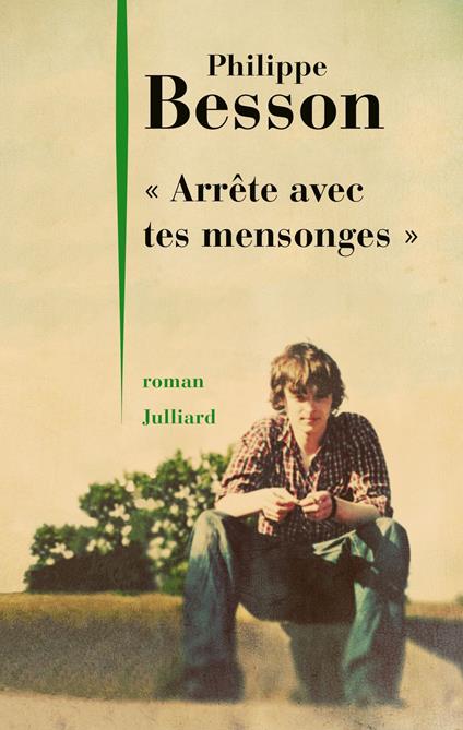 Arrête avec tes mensonges - Prix Maison de la presse 2017