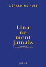 Lina ne ment jamais - La journaliste et la voyante de Brocéliande