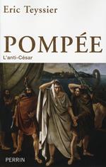 Pompée - L'anti César