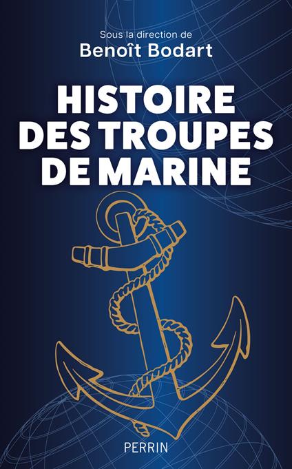 Histoire des troupes de marine, de 1622 à nos jours