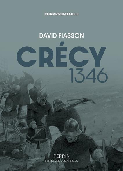 Crécy 1346 - La bataille des cinq rois