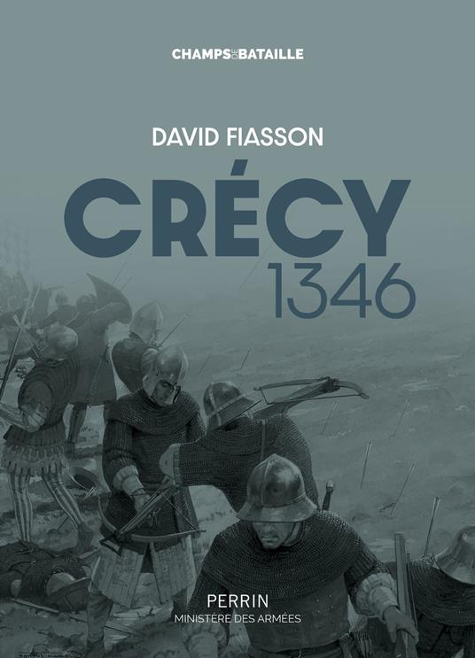 Crécy 1346 - La bataille des cinq rois