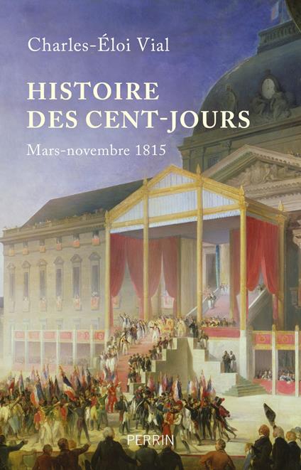 Histoire des Cent-Jours - Mars-novembre 1815