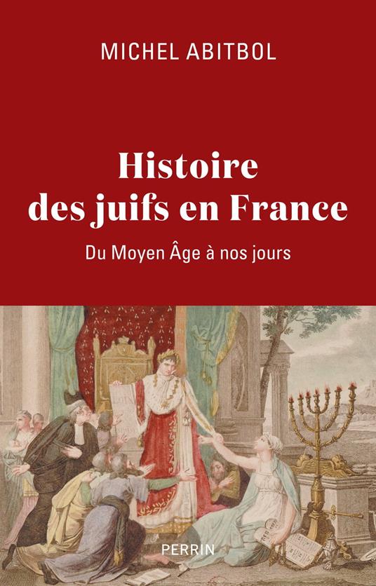 Histoire des Juifs en France - Du Moyen Âge à nosjours