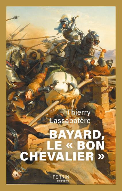 Bayard, le " bon chevalier "