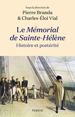 Le Mémorial de Sainte-Hélène : histoire et postérité
