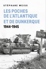 Les poches de l'Atlantique et de Dunkerque