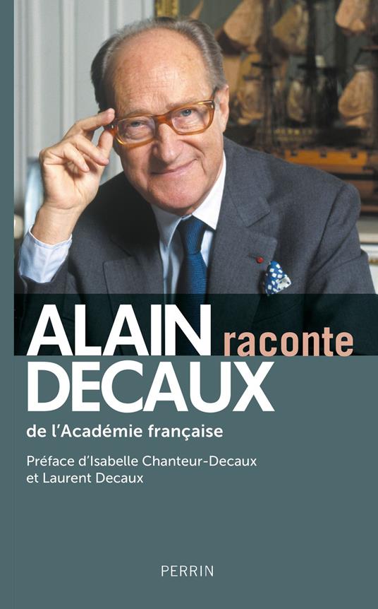 Alain Decaux raconte