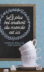 Le plus Bel Endroit du monde est ici