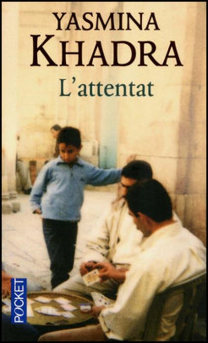 L'attentat - Yasmina Khadra - cover