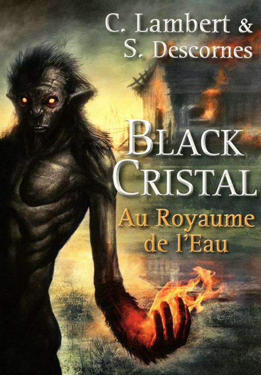 Black Cristal - tome 2 Au royaume de l'eau - Stéphane Descornes,Christophe Lambert - ebook